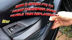 How to DIY Replace BMW F10 F11 Interior Front Passenger Side Door Sticky Pull Handle Trim Change