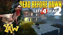 Left 4 Dead 2...Dead Before Dawn Extended Zombies