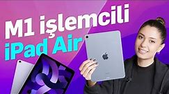 Apple iPad Air (5. Nesil) M1 Çipli Tablet İncelemesi