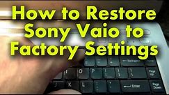 How to Simply Restore a Sony Vaio Laptop to Factory Settings