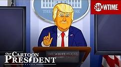 I've Got A Great, Great, Lawyer | Our Cartoon President | SHOWTIME