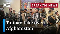 Taliban now in full control of the Afghan government | DW News