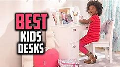Top 10 Best Kids Desks in 2023 Reviews