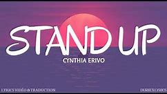 Cynthia Erivo - Stand Up (Lyrics / Traduction Française)