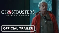 Ghostbusters: Frozen Empire - Official Trailer (2024) Bill Murray, Paul Rudd, Finn Wolfhard