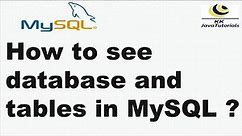 How to see database and tables in MySQL ? | MySQL Tutorial | KK JavaTutorials