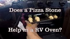Pizza Stone in RV Oven Test (Does it Work?)
