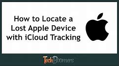 How to Locate a Missing Apple Device | iCloud Device Tracking