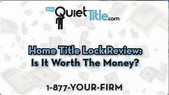 Home Title Lock Review: Is It Worth The Money?