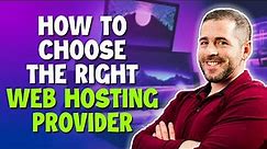 How Do I Choose The Right Web Hosting Provider?