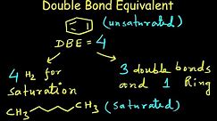 Double Bond Equivalent | DBE | Degree of Unsaturation | Saturated and Unsaturated Organic Compounds