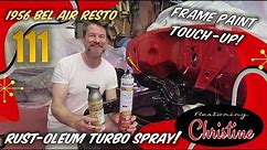 E111 Frame Paint Touch-Up with Rust-Oleum Turbo Spray! 1956 Chevy Bel Air Restoration