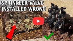 How to Correct Sprinkler Valve Installed Wrong