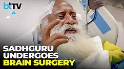 Sadhguru's Successful Brain Surgery: A Spiritual Leader's Journey To Recovery