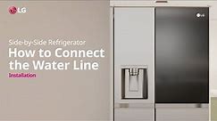 LG Refrigerator : How to Connect the Water Line | LG