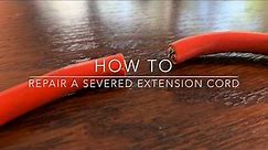 How To Repair A Severed Extension Cord