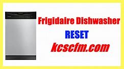 How to Reset Frigidaire Dishwasher Easily [In 5 Minute]
