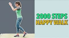 2000 Steps Walking Workout: 1 Mile Happy Walk At Home