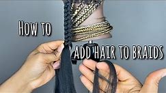 3 Ways To Add Hair To Braids To Extend Length | Adding Hair To Ends Of Braids