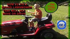 How to fix a riding lawnmower that won't move or drive