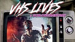 VHS Lives! A Schlockumentary
