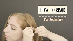 Hair Braiding for Absolute Beginners // Becky Stern