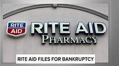 Rite Aid files for Chapter 11 bankruptcy