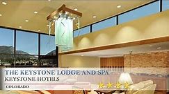 The Keystone Lodge and Spa - Keystone Hotels, Colorado
