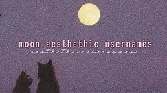 ☽ moon aesthetic usernames 2020 ☾