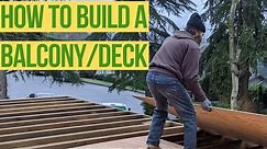How TO build A BALCONY/DECK