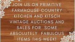 Join us Monday Match 4th on Primitive Farmhouse Country Kitchen & Kitsch Vintage Auction & Sales for some fantastic items up for sale! Beautify your Barn! Make your Pantry Primitive! Kitschify your kitchen! We have what you need! #Vintage #antique #vintagefarmhouse #vintagekitchen #Kitsch #primitive #vintagefarmhousefinds #antiquestore | Moon River Vintage and Antique Live Auctions and Sales