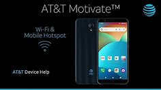 Learn How to Set Up Wi-Fi & Mobile Hotspot on Your AT&T Motivate™ | AT&T Wireless