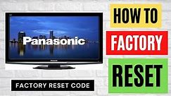 HOW TO RESET PANASONIC TV TO FACTORY SETTINGS || FACTORY RESET PANASONIC TV