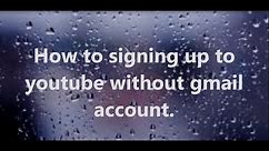 Start A YouTube Channel Account Without Using a gmail or Google+ Step By Step Video