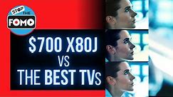 $700 Sony X80J vs The Best: This is What Happened