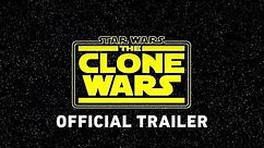 Star Wars: The Clone Wars Official Trailer