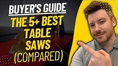 TOP 5 BEST TABLE SAWS - Table Saw Review (2023)