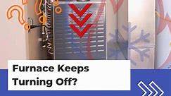 Furnace Keeps Turning Off? Here's What to Do | HVAC Training Shop