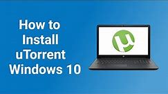 How to Download and Install uTorrent in Windows 10