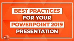 PowerPoint 2019 Tutorial: Presentation Best Practices for your PowerPoint Presentation