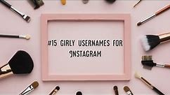 #15 best girly usernames for Instagram🦄