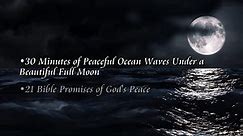 God's Promises of Peace with Beautiful Ocean Waves and a Full Moon