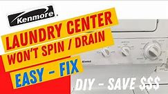✨ Kenmore Laundry Center - Isn’t Draining or Spinning ✨