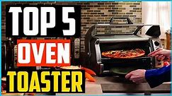Top 5 Best Oven Toaster in 2021
