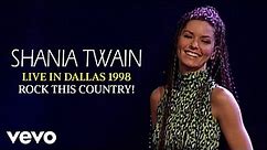 Shania Twain - Rock This Country! (Live In Dallas / 1998) (Official Music Video)