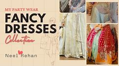 My Party Wear Fancy Dresses Collection | Party Dress Designs | Neel Rehan