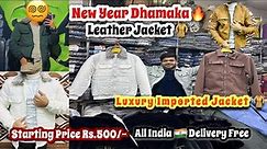 New Year Dhamaka Offers🛍️|| Leather TR Jacket 🧥 || सिर्फ़ ₹.999/-😳|| Cheapest Price in Delhi ||