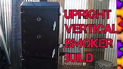 Upright vertical smoker build