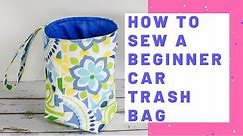 How to Sew a Beginner Car Trash Bag