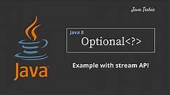 Java 8 Streams | Optional Usage and Best Practices | JavaTechie